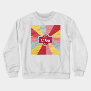 Procrastinating Crewneck Sweatshirt